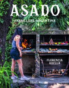 asado. parrillada argentina-florencia abella-9788419483300