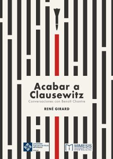 acabar a clausewitz (ebook)-rene girard-angel barahona plaza-9788419488800