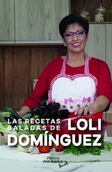 las recetas saladas de loli dominguez-loli dominguez-9788419492500