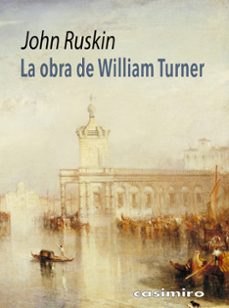 la obra de william turner-john ruskin-9788419524300