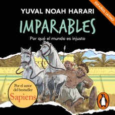 imparables - por qué el mundo es injusto (latino)-yuval noah harari-9788419650900