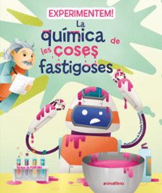 experimentem! la quimica de les coses fastigoses-9788419659200