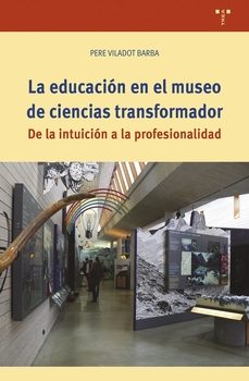 la educación en el museo de ciencias transformador-pere viladot barba-9788419823700