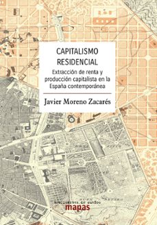 capitalismo residencial.-javier moreno zacares-9788419833600