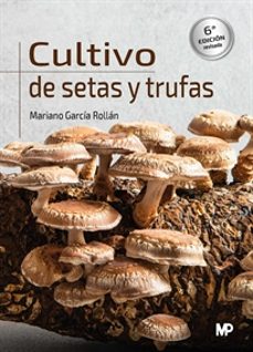 cultivo de setas y trufas 6ª edicion-9788419934000
