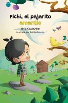 pichi, el pajarito amarillo-ana casquero-9788419938800