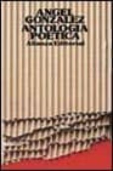 antologia poetica (4ª ed.)-angel (1925  ) gonzalez-9788420619200