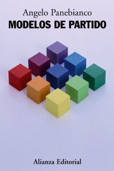 modelos de partido: organizacion y poder en los partidos politico s-angelo panebianco-9788420684000
