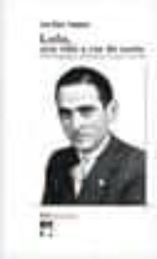 lolo, una vida a ras de suelo: perfil biografico de manuel lozano garrido-9788422014300