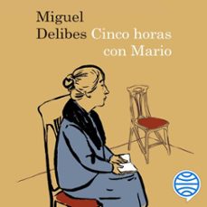 cinco horas con mario-miguel delibes-9788423354900