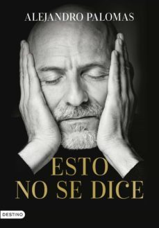 esto no se dice (ebook)-alejandro palomas-9788423362400