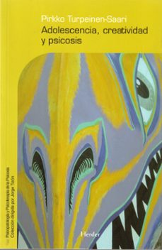 adolescencia, creatividad y psicosis-pirkko turpeinen saari-9788425424700