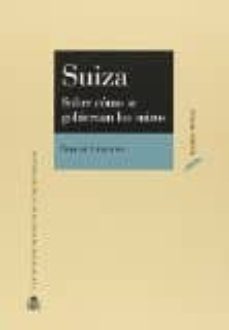 suiza. sobre como se gobiernan los suizos-sergio gerotto-9788425916700