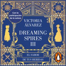 el sabor de tus heridas (dreaming spires 3) (audiolibro)-victoria alvarez-9788426433800