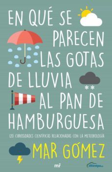 en que se parecen las gotas de lluvia al pan de hamburguesa (ebook)-mar gomez-9788427047600