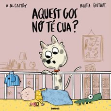 aquest gos no te cua?-a.m. castro-maria guitart-9788427251700