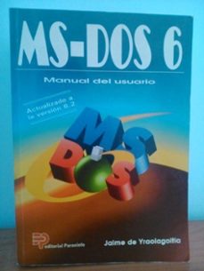 ms-dos 6, 6.2: manual del usuario: actualizada para la version 6. 2 (3ª ed.)-9788428320900