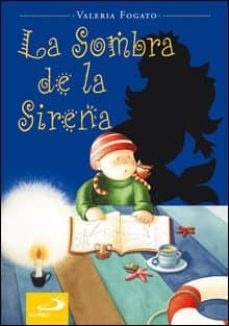la sombra de la sirena-valeria fogato-9788428529600