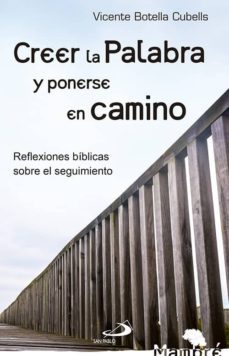creer la palabra y ponerse en camino-vicente botella cubells-9788428552400