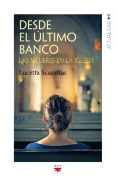 desde el ultimo banco-lucetta scaraffia-9788428830300