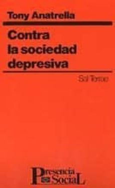 contra la sociedad depresiva-tony anatrella-9788429311600