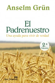 el padrenuestro una ayuda para vivir de verdad-anselm grun-9788429318500