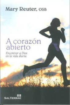a corazon abierto: encontrar a dios en la vida diaria-9788429319200