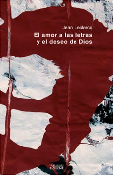 el amor a las letras y el deseo de dios. introduccion a los autor es monasticos de la edad media-9788430117000