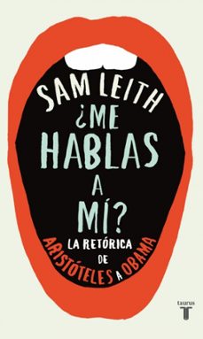 ¿me hablas a mi? la retorica de aristoteles a obama-9788430600700