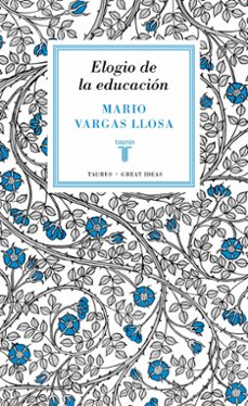 elogio de la educacion (great ideas 37)-mario vargas llosa-9788430616800