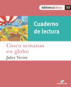 cinco semanas en globo (cuaderno de lectura) biblioteca basica 22-9788430765300