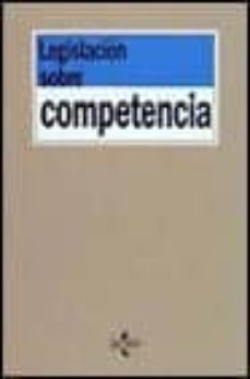 legislacion sobre competencia-eduardo galan corona-jose luis sanchez barrios-9788430921300