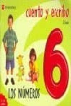 cuento y escribo: los numeros 6 (educacion infantil 5-6 años)-j. fraile-j. moreno-9788431649500