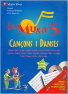 la musa 5. cançons i danses. llibre + 2 cd. primaria 5º-9788431665500