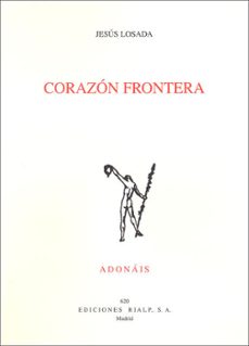 corazon frontera (premio san juan de la cruz 2010)-jesus losada-9788432138300