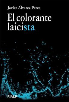 el colorante laicista (ebook)-javier alvarez perea-9788432142000
