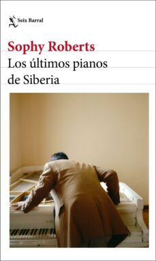 los ultimos pianos de siberia (ebook)-sophy roberts-9788432238000