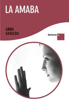 la amaba-anna gavalda-9788432298400