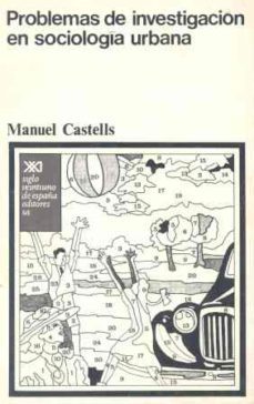 problemas de investigacion en sociologia urbana-manuel castells-9788432300400