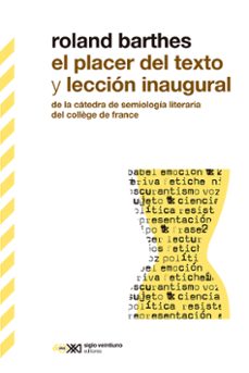 el placer del texto y leccion inaugural-roland barthes-9788432321900