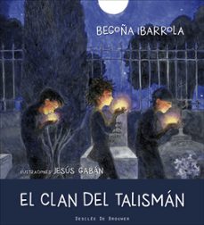 el clan del talisman (soy)-begoña ibarrola-9788433028600