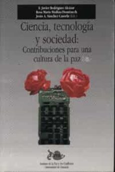 ciencia, tecnologia y sociedad: contribuciones de una cultura de la paz-9788433823700
