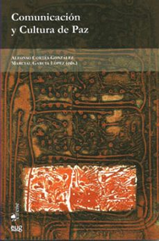 comunicacion y cultura de paz-alfonso cortes gonzalez-9788433854100
