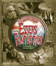 el gran llibre dels essers fantastics-9788434228900