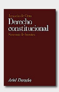 derecho constitucional: sistema de fuentes-ignacio de otto pardo-9788434415300