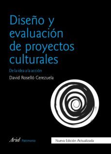 diseño y evaluacion de proyectos culturales (ebook)-david rosello cerezuela-9788434426900