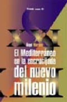 el mediterraneo en la encrucijada del nuevo milenio-angel martinez-9788436814200