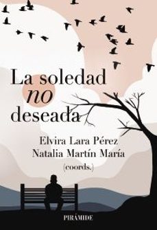 la soledad no deseada-9788436850000