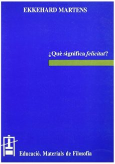 que significa felicitat-ekkehard martens-9788437014500