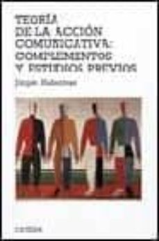 teoria de la accion comunicativa: complementos y estudios previos-9788437608600